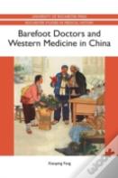 Barefoot Doctors And Western Medicine In China