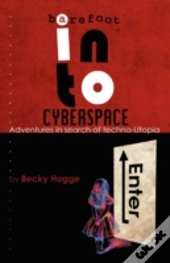 Barefoot Into Cyberspace