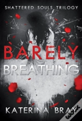 Barely Breathing