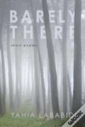 Barely There: Short Poems
