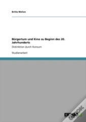 Bargertum Und Kino Zu Beginn Des 20. Jahrhunderts