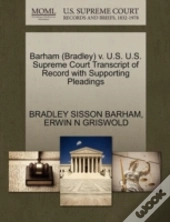 Barham (Bradley) V. U.S. U.S. Supreme Court Transcript Of Record With Supporting Pleadings