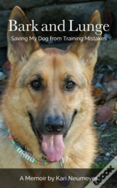 Bark And Lunge