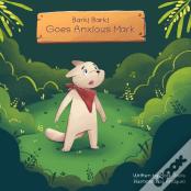 Bark! Bark! Goes Anxious Mark