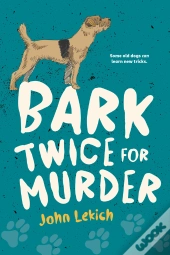 Bark Twice For Murder