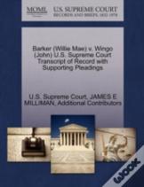 Barker (Willie Mae) V. Wingo (John) U.S. Supreme Court Transcript Of Record With Supporting Pleadings