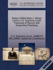 Capa do artigo Barker (Willie Mae) V. Wingo (John) U.S. Supreme Court Transcript Of Record With Supporting Pleadings