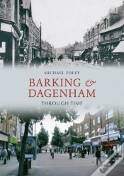 Capa do artigo Barking And Dagenham Through Time