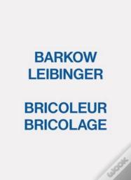 Barkow Leibinger - Bricoleur Bricolage