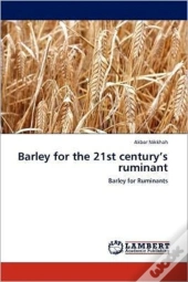 Barley For The 21st Century'S Ruminant