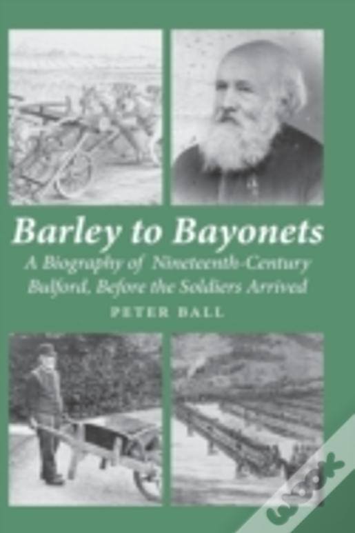 Barley To Bayonets