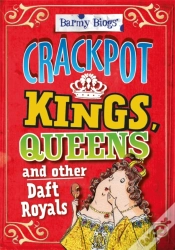 Capa do artigo Barmy Biogs: Crackpot Kings, Queens & Other Daft Royals