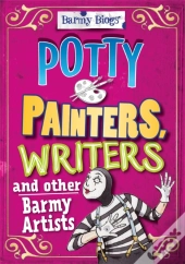 Barmy Biogs: Potty Painters, Writers & Other Barmy Artists