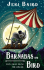 Barnabas And Bird Run Away From The Circus - Preview
