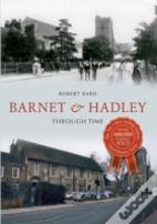 Barnet & Hadley Through Time