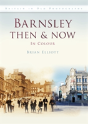 Barnsley Then & Now - Preview