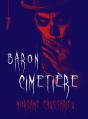 Baron Cimetière - Preview