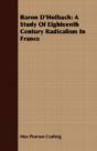 Baron D'Holbach: A Study Of Eighteenth C - Preview