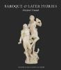Baroque & Later Ivories - Preview