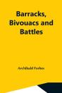 Barracks, Bivouacs And Battles - Preview
