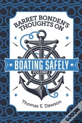 Barret Bonden'S Thoughts On Boating Safely