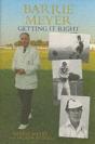 Barrie Meyer: Getting It Right - Preview