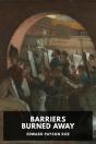 Barriers Burned Away - Preview
