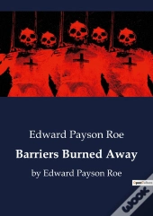 Barriers Burned Away