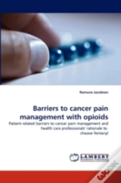 Capa do artigo Barriers To Cancer Pain Management With Opioids