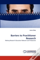 Barriers To Practitioner Research
