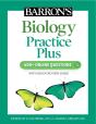 Barron'S Biology Practice Plus: 400+ Online Questions And Quick Study Review - Preview