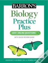 Barron'S Biology Practice Plus: 400+ Online Questions And Quick Study Review