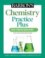 Barron'S Chemistry Practice Plus: 400+ Online Questions And Quick Study Review - Preview