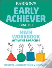 Barron'S Early Achiever: Grade 1 Math Workbook Activities & Practice