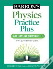 Barron'S Physics Practice Plus: 400+ Online Questions And Quick Study Review