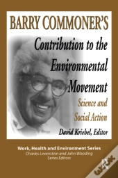 Barry Commoner'S Contribution To The Environmental Movement