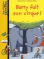 Barry Fait Son Cirque ! - Preview