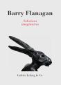 Barry Flanagan : Solutions Imaginaires - Preview