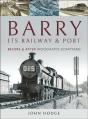 Barry, Its Railway And Port - Preview