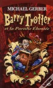 Capa do artigo Barry Trotter, T.1 : Et La Parodie Ehontee