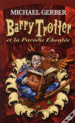 Capa do artigo Barry Trotter, T.1 : Et La Parodie Ehontee