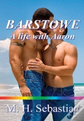 Barstowe: A Life With Aaron