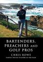 Bartenders, Preachers And Golf Pros - Preview