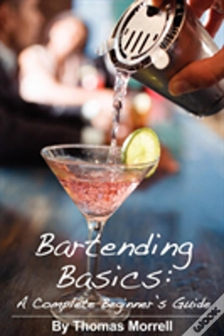 Capa do artigo Bartending Basics: A Complete Beginner'S Guide