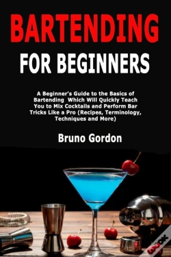Capa do artigo Bartending For Beginners: A Beginner'S G