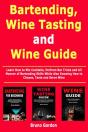 Bartending, Wine Tasting And Wine Guide: - Preview