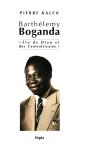 Barthélemy Boganda ; Élu De Dieu Et Des Centrafricains - Preview