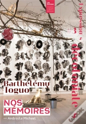 Barthélémy Toguo : Nos Mémoires