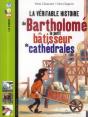 Bartholome, Le Pt Berger Devenu Batisseur Cathedrales - Preview