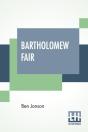Bartholomew Fair - Preview
